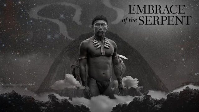 Embrace of the Serpent