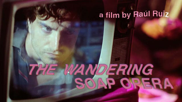 The Wandering Soap Opera