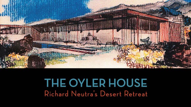 The Oyler House: Richard Neutra's Des...