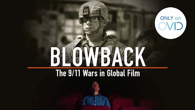 Blowback: The 9/11 Wars in Global Film