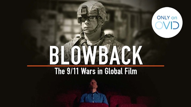 Blowback: The 9/11 Wars in Global Film