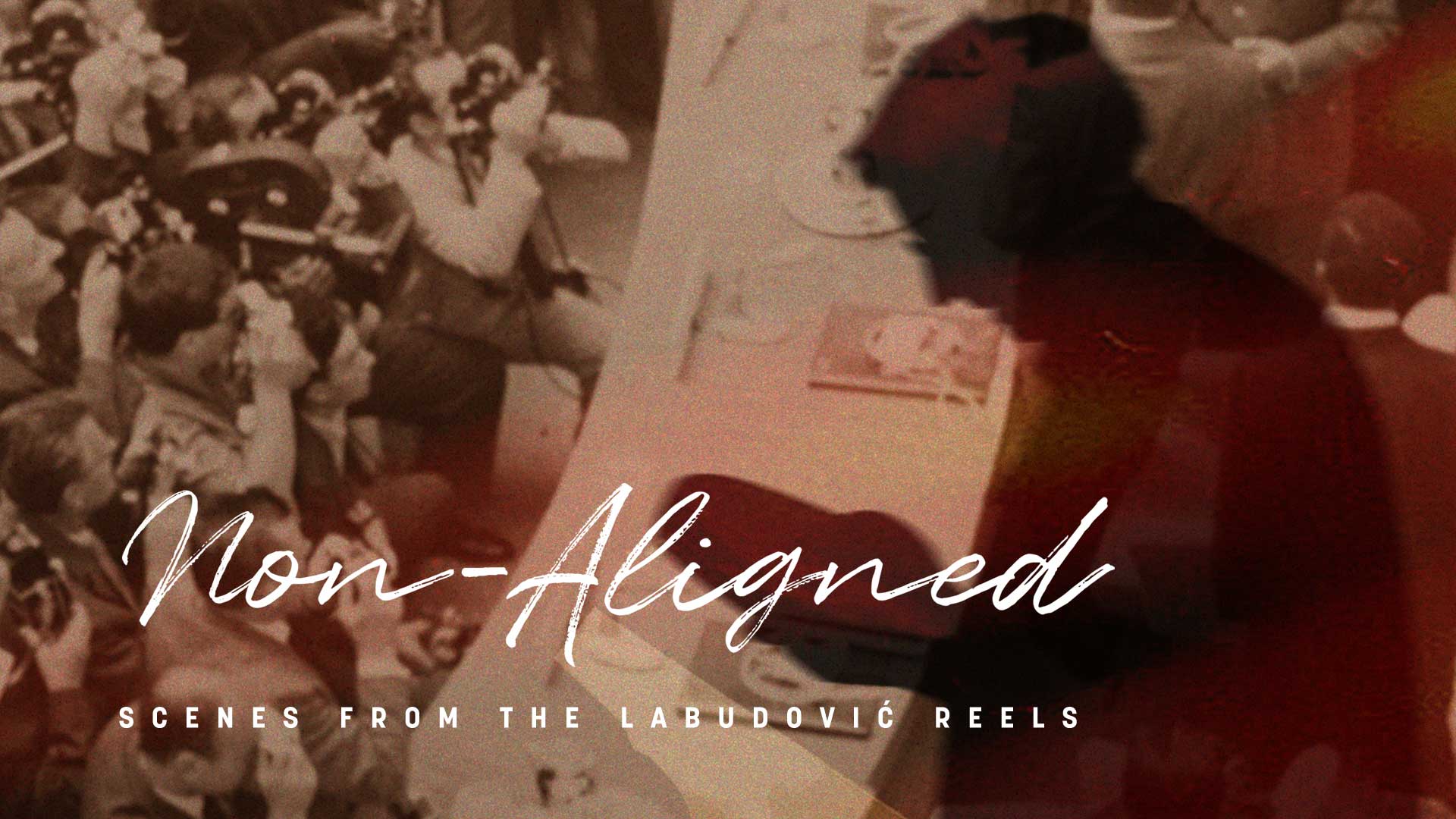 Non-Aligned: Scenes from the Labudović Reels Trailer