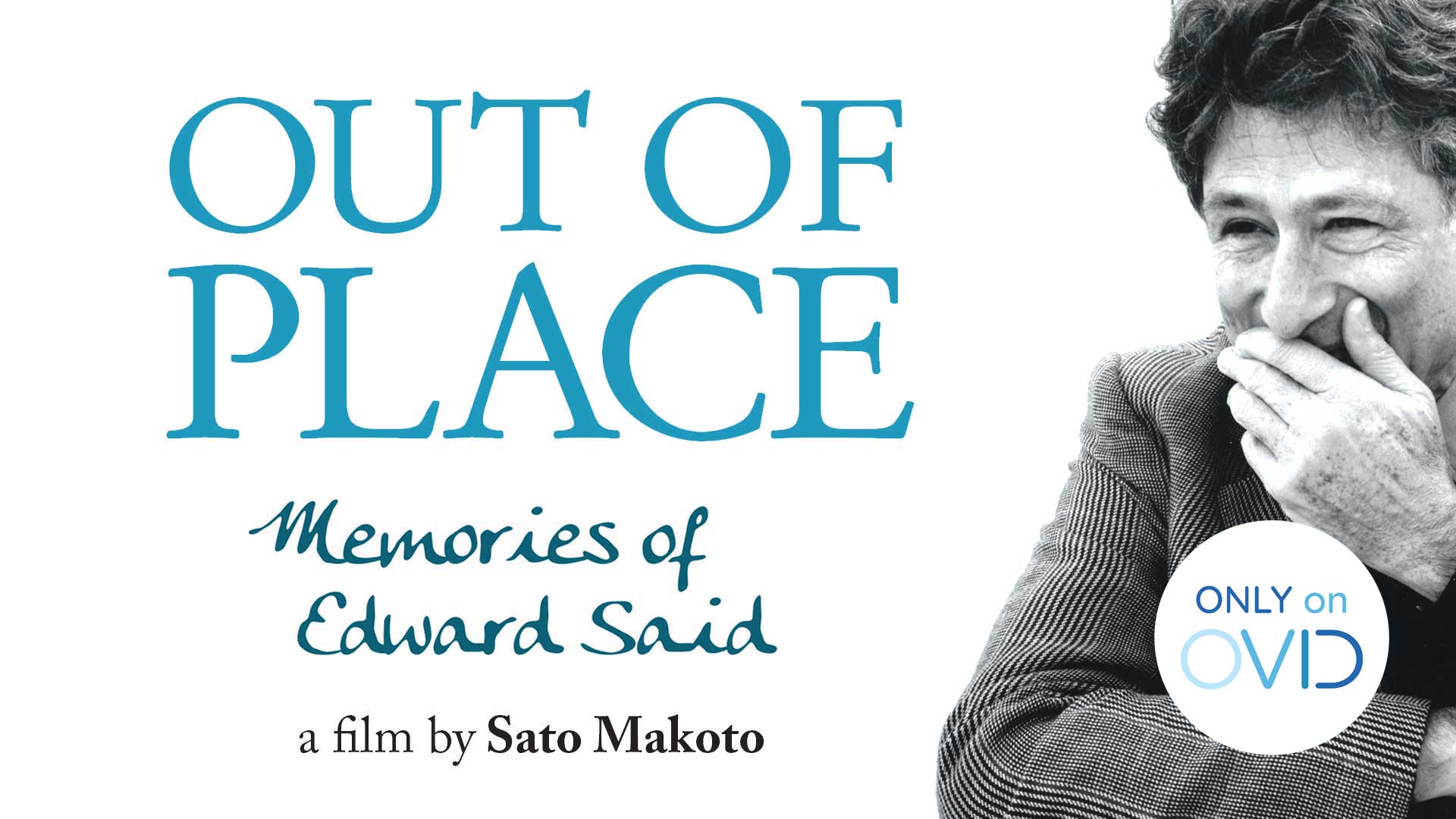 Out of Place: Memories of Edward Said