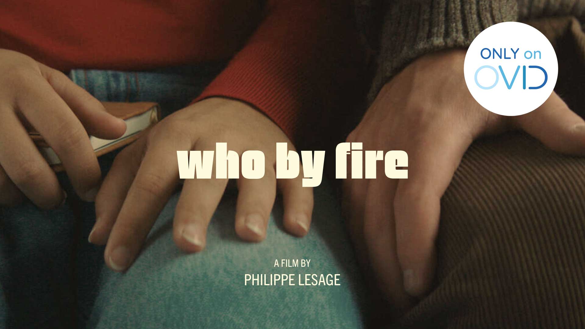 Who By Fire Trailer