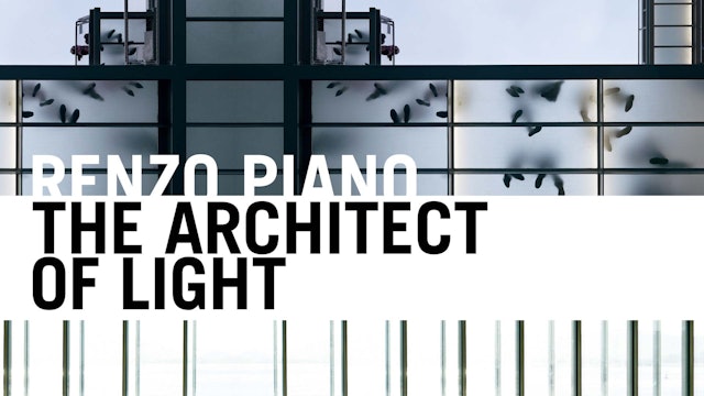Renzo Piano: The Architect of Light