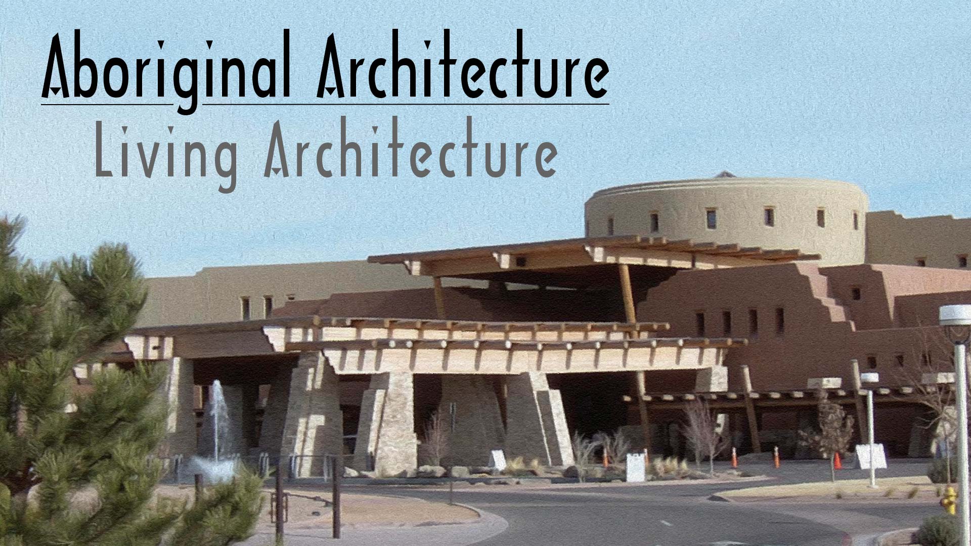 Aboriginal Architecture