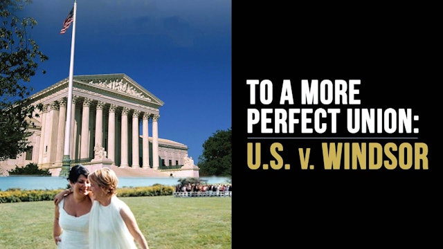 To A More Perfect Union: U.S. v. Windsor