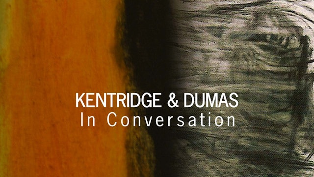 Kentridge and Dumas in Conversation