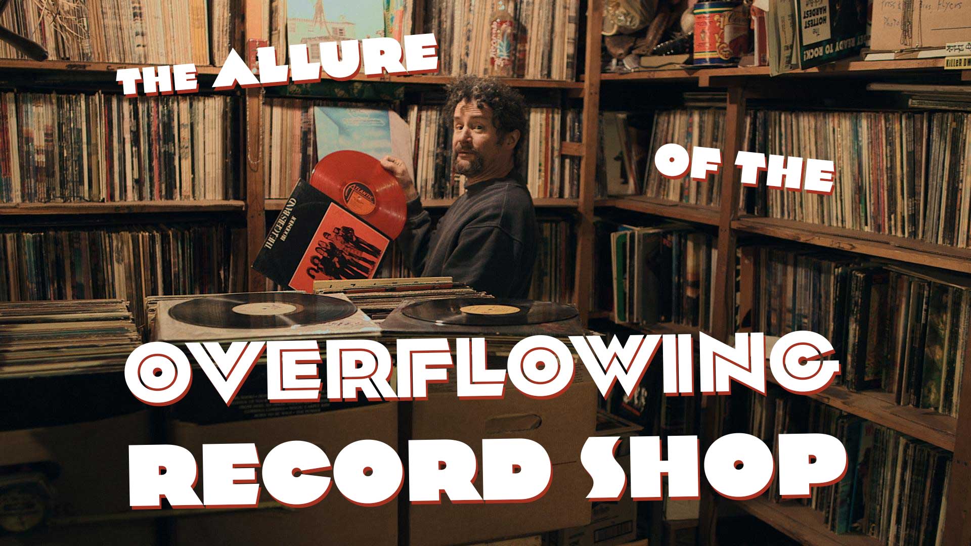 The Allure of the Overflowing Record Shop