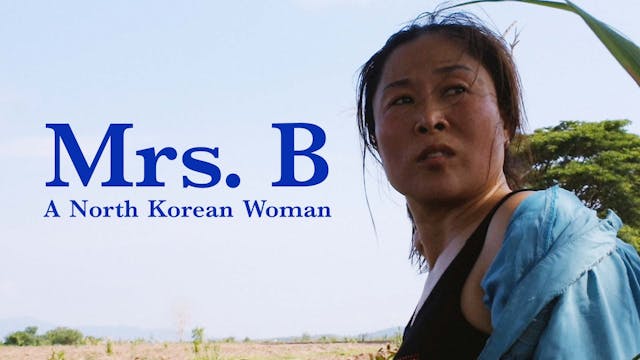 Mrs. B., A North Korean Woman