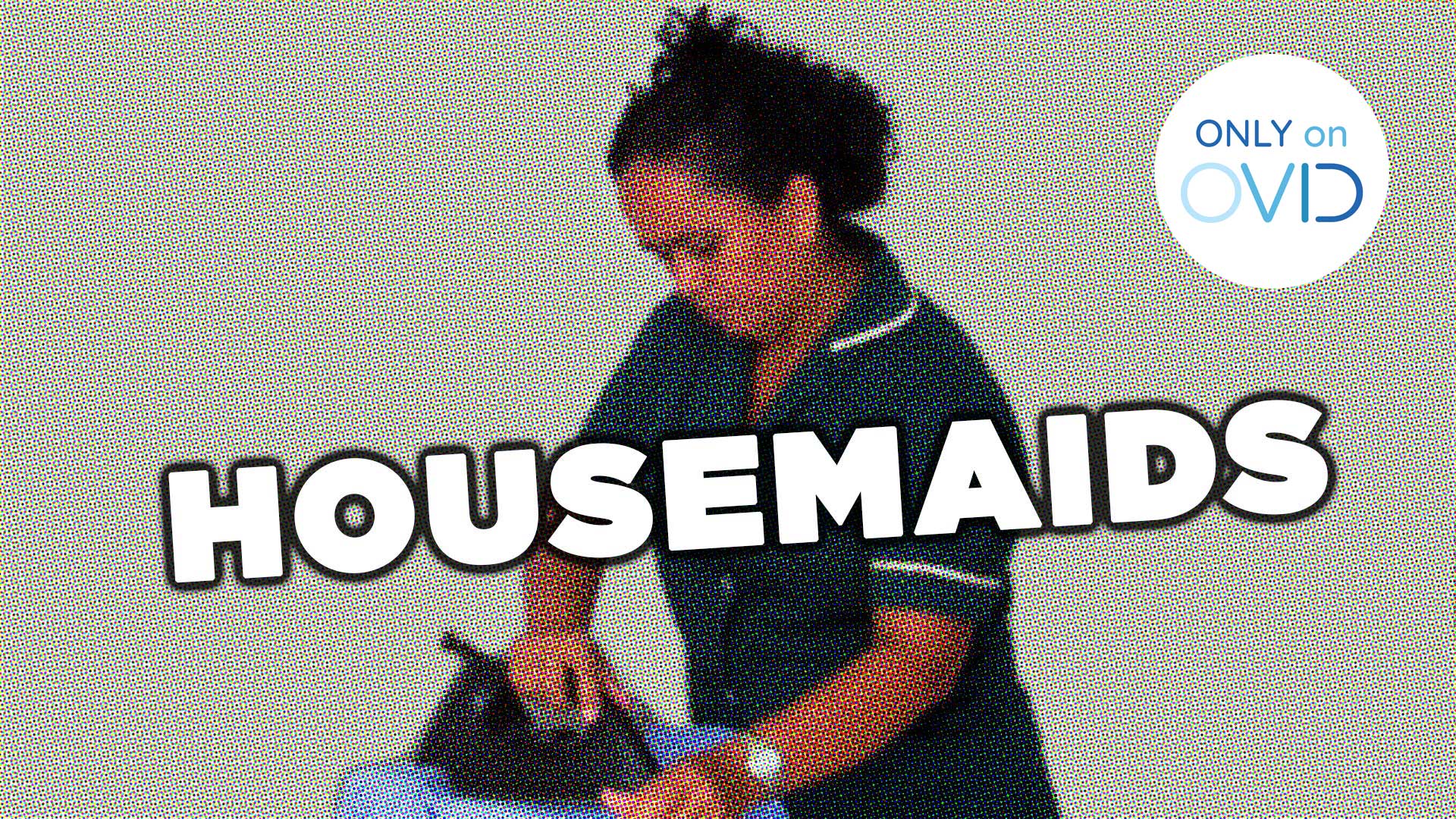 Housemaids