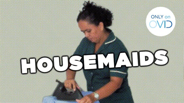 Housemaids