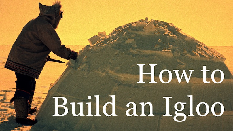 How to Build an Igloo