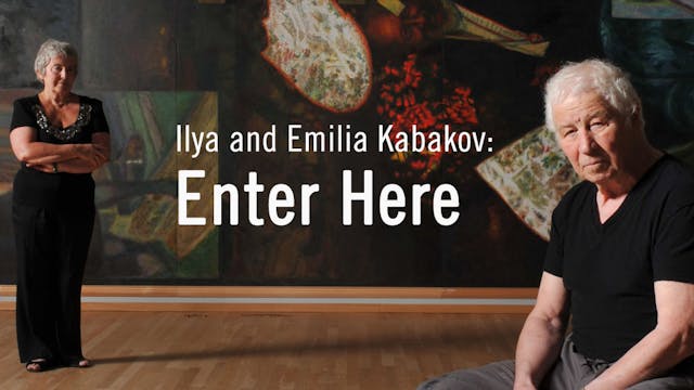 Ilya and Emilia Kabakov: Enter Here