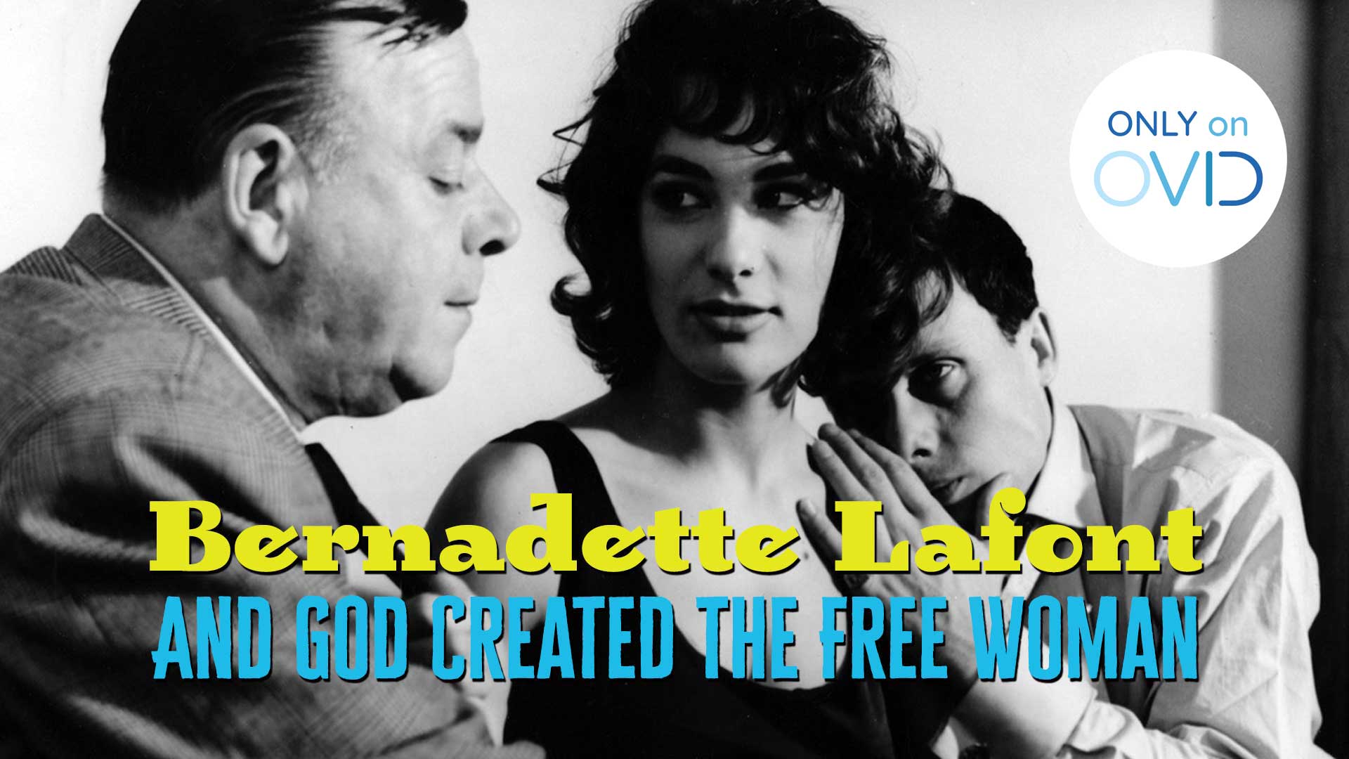 Bernadette Lafont: And God Created the Free Woman