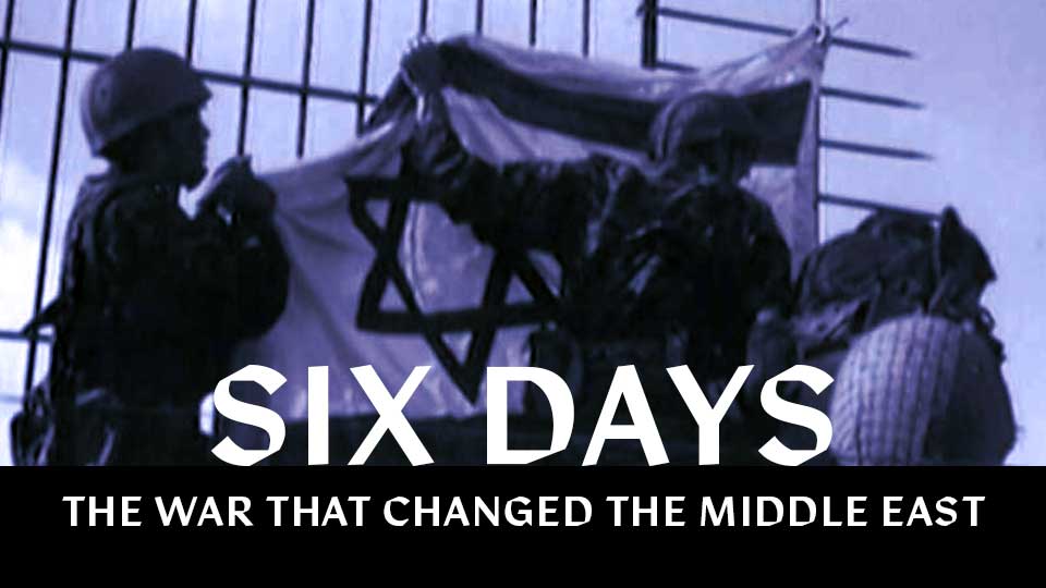 Six Days: The War That Changed the Middle East