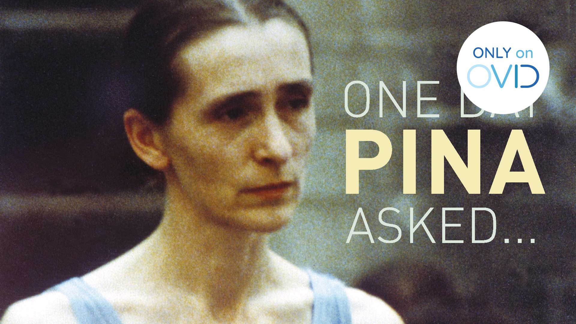 One Day Pina Asked (Chantal Akerman)