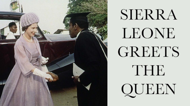 Sierra Leone Greets the Queen