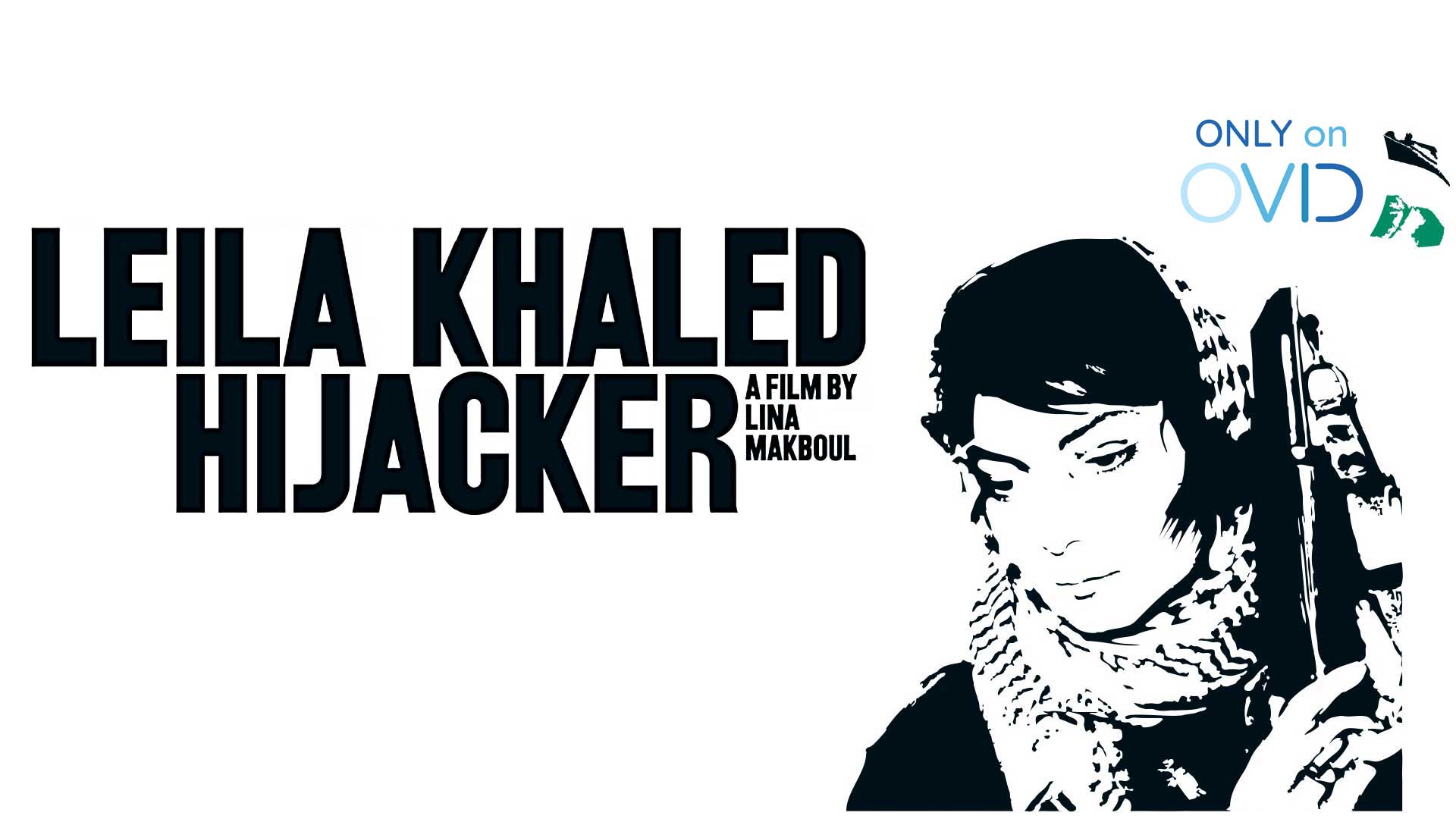 Leila Khaled: Hijacker