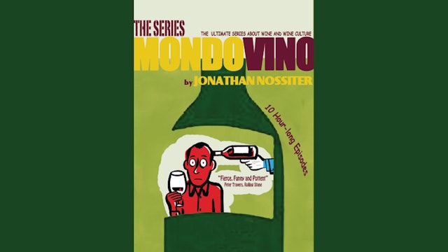 Mondovino the Series: The Human Drama (And Comedy) of Wine-Making