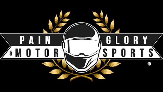 Pain, Glory, & Motorsports