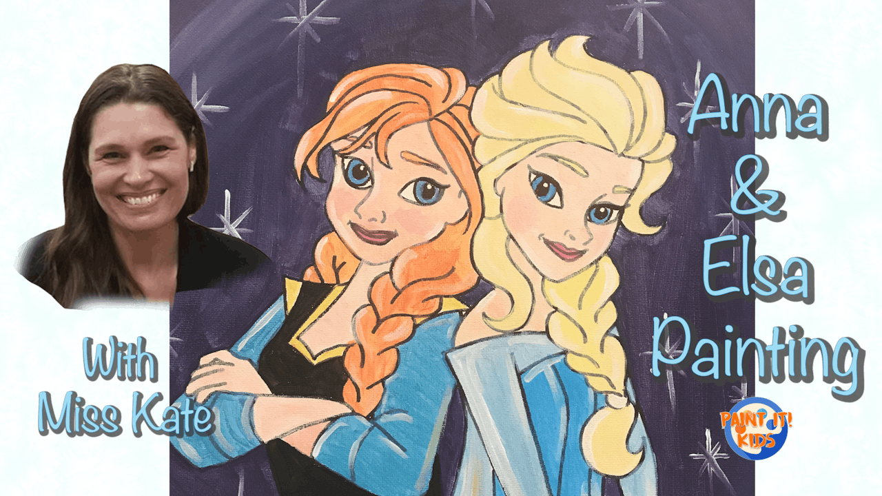 Anna and Elsa Painting Princess Unicorn Canvas Camp 2020 Paint It Kids