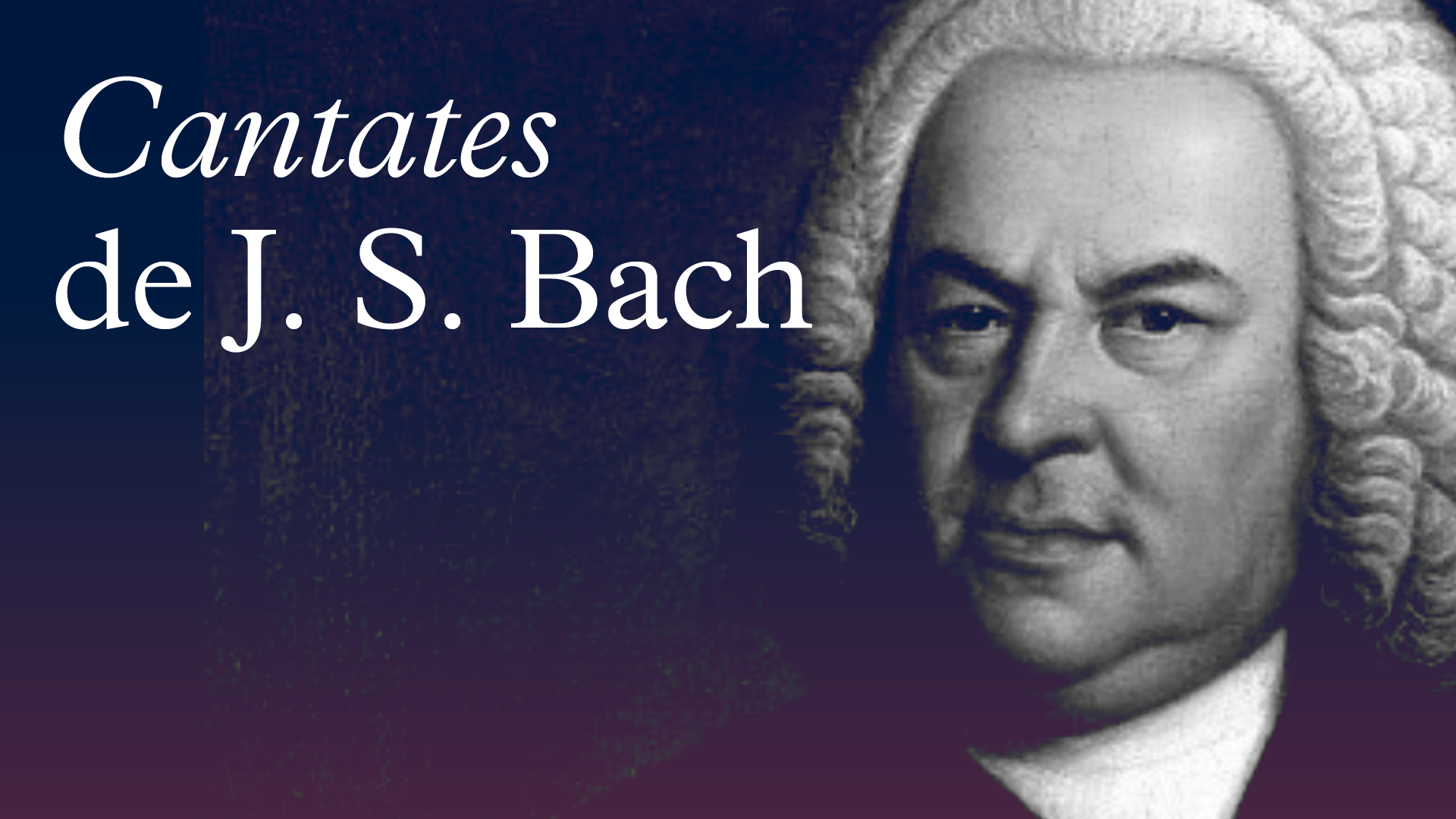 'Cantates' de J. S. Bach