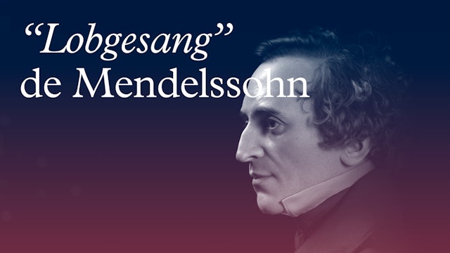  ‘Lobgesang’ de Mendelssohn