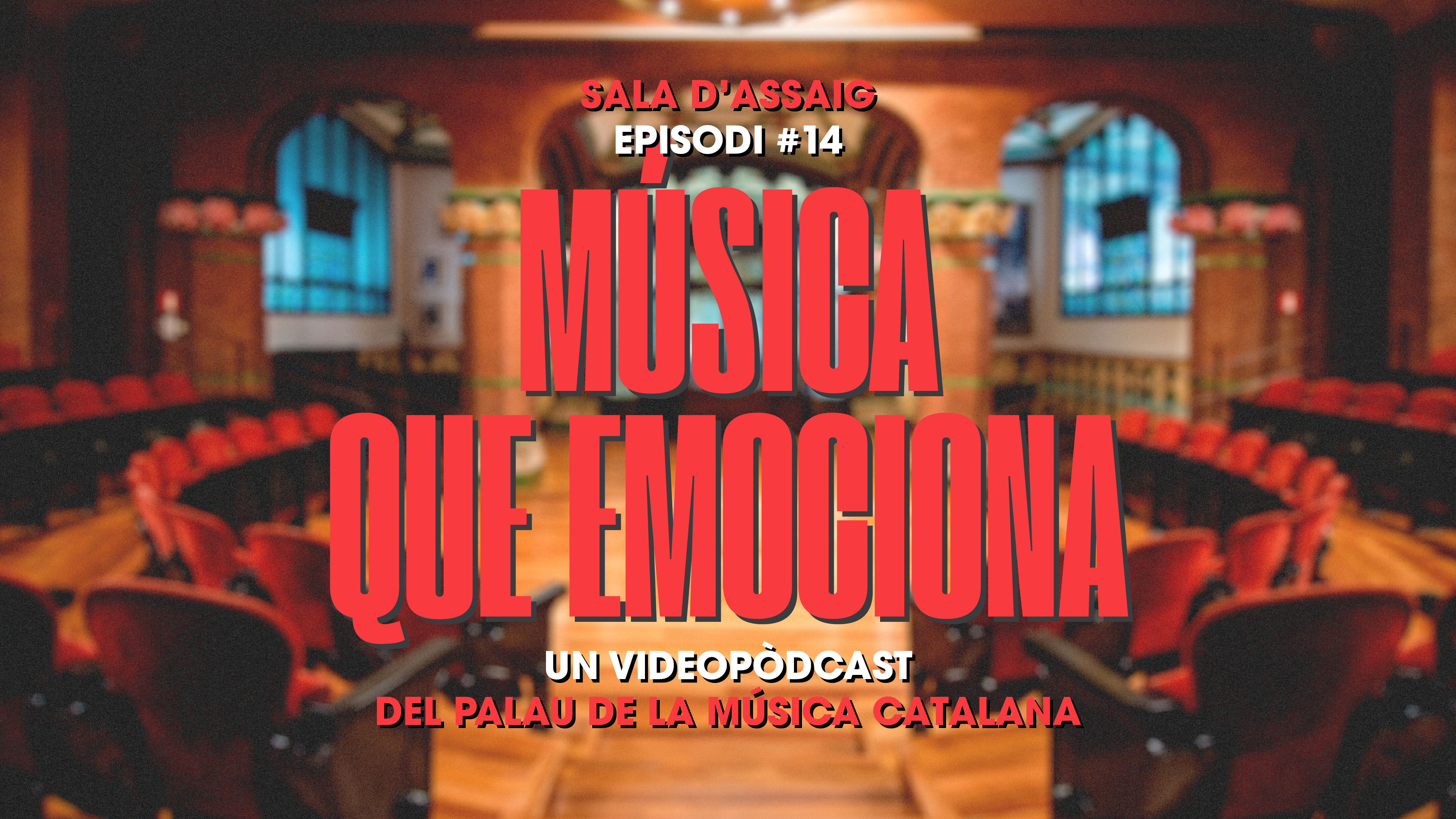 Ep.14 Sala d’Assaig: Música que emociona