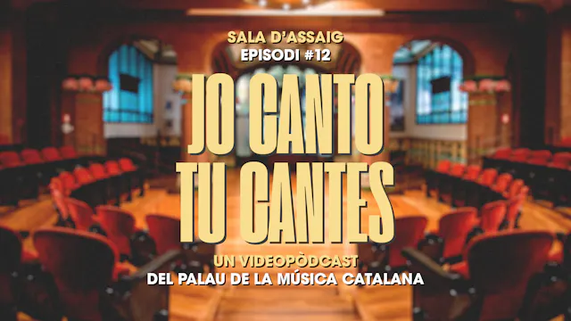 Ep.12 Sala d’Assaig: Jo canto, tu cantes
