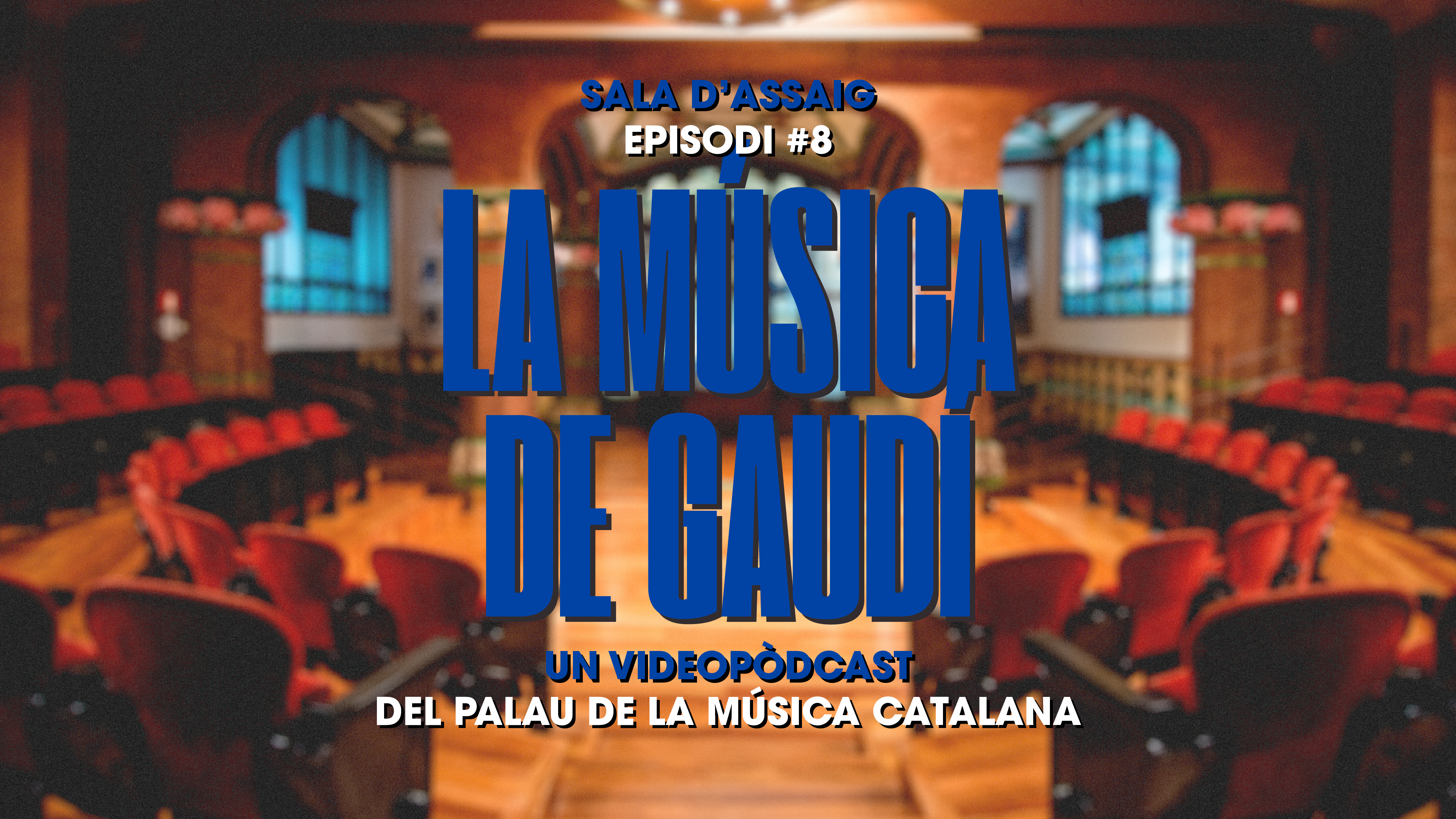 T1x8 Sala d’Assaig: La música de Gaudí