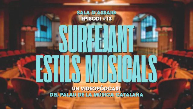 Ep.13 Sala d’Assaig: Surfejant estils...