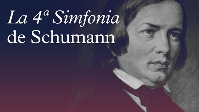 La 4ª Simfonia de Schumann