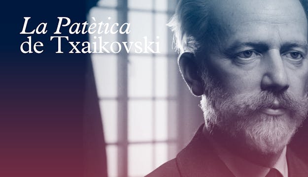 La Patètica de Txaikovski