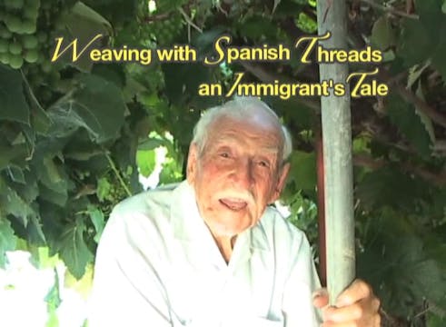 Weaving with Spanish Threads:  an Immigrant's Tale (revised 2020)