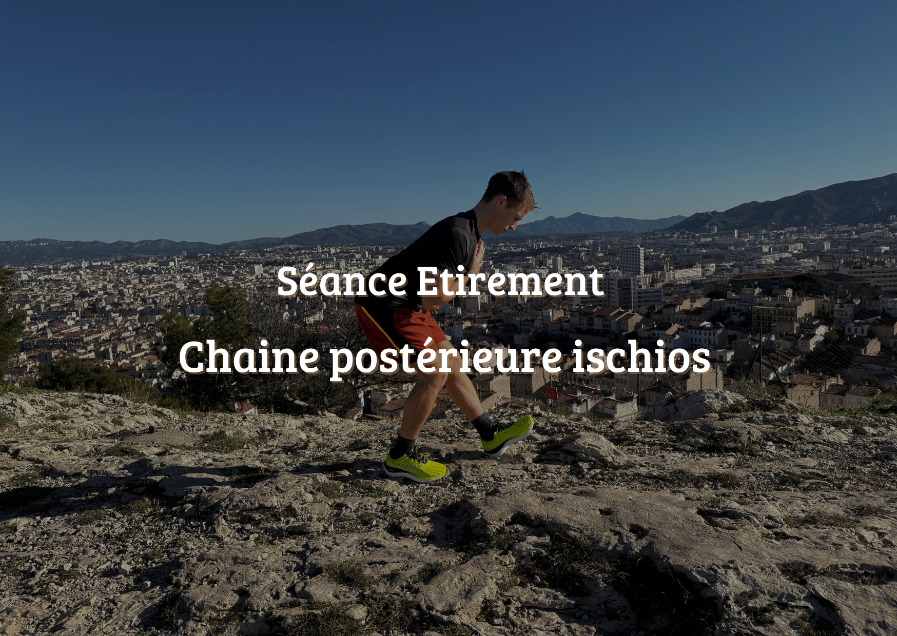 Souplesse chaine postérieure focus Ischios