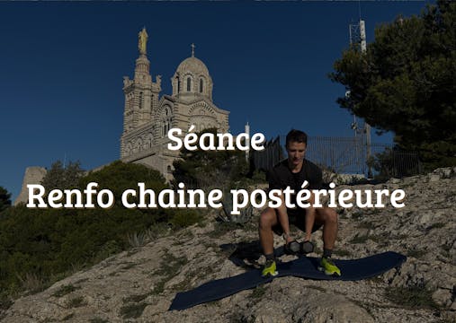 Renfo chaine postérieure ( fessier , ...