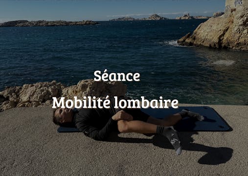 Mobilité lombaire et dorsale !