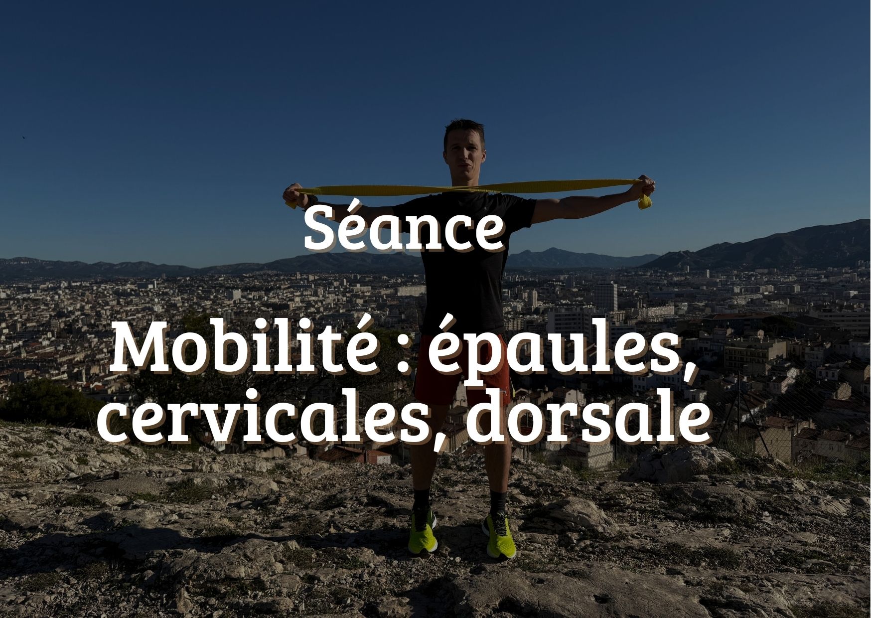 Mobilité Epaules, Cervicales, Dorsale 