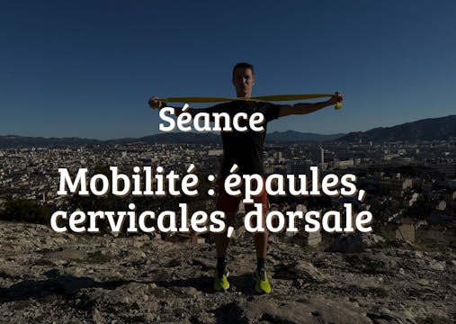 Mobilité Epaules, Cervicales, Dorsale 