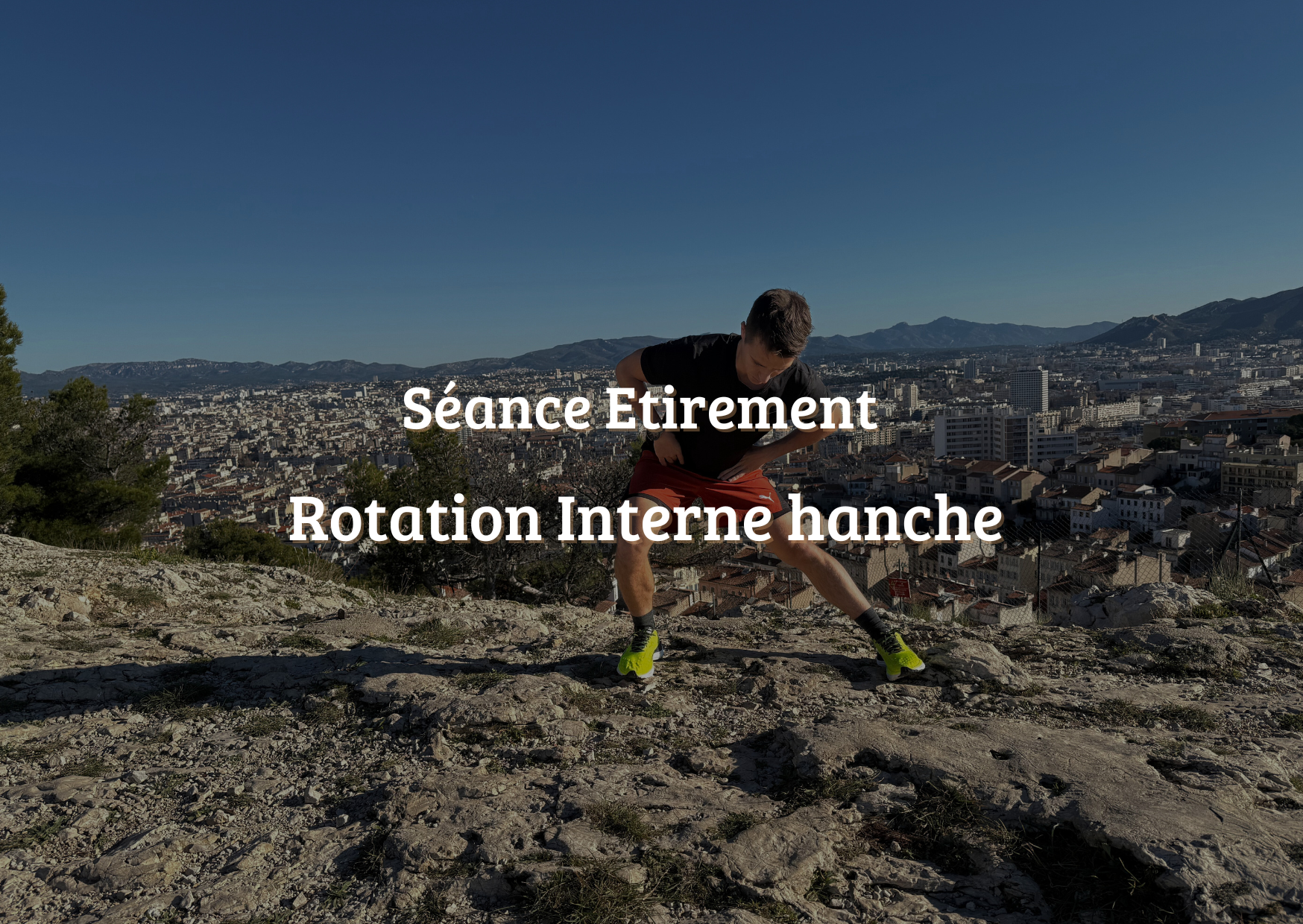 Rotation interne hanche ( mobilité hanche ) 