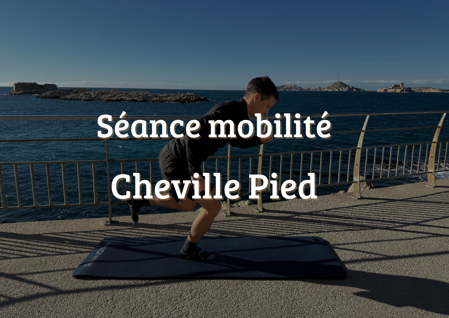 Mobilité cheville pied 