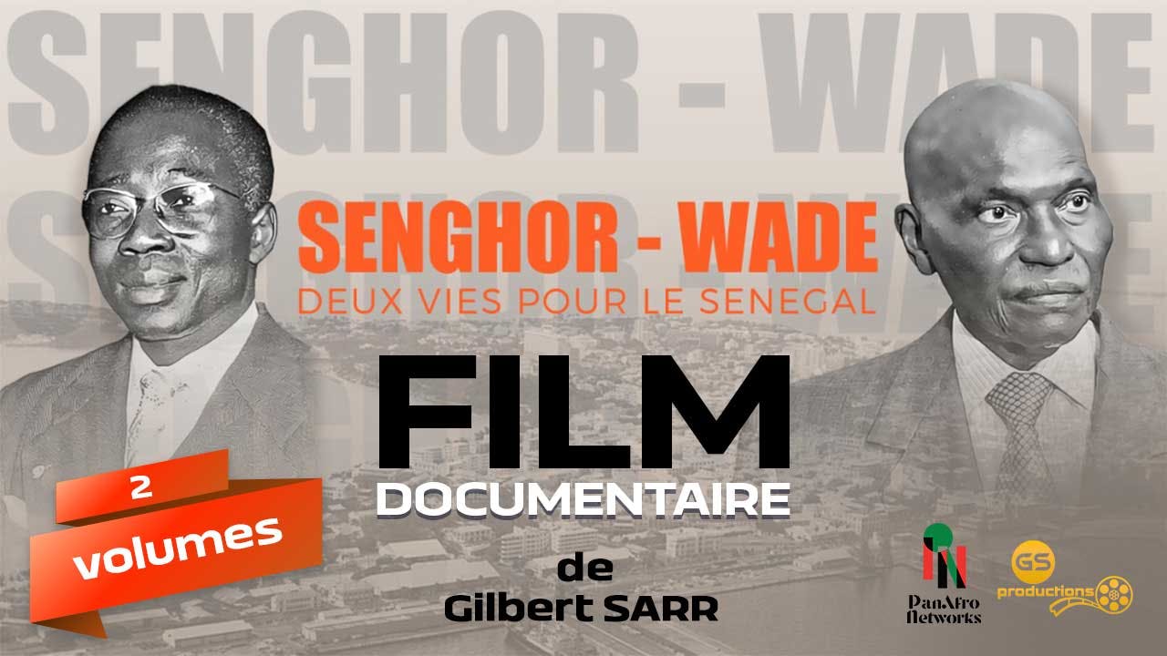 FILM SENGHOR - WADE : DEUX VIES POUR LE SENEGAL