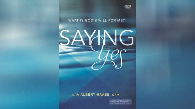 Saying Yes: What is God's Will for Me?