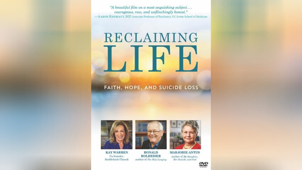 Reclaiming Life: Faith, Hope, and Suicide Loss