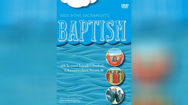 Kids and the Sacraments: Baptism