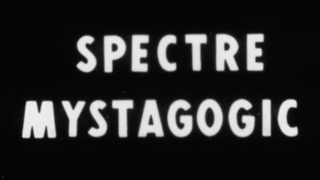 SPECTRE MYSTAGOGIC