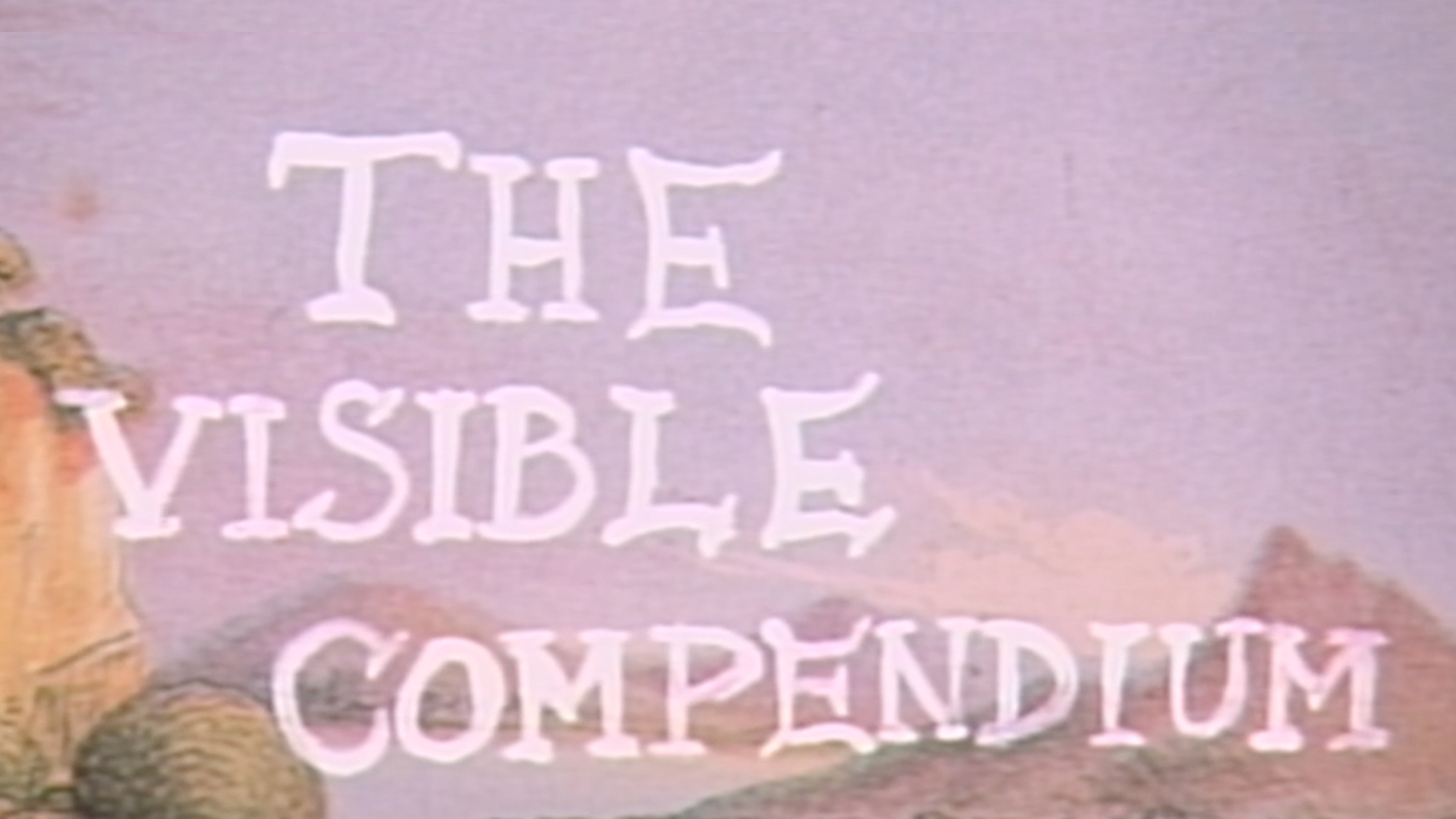 THE VISIBLE COMPENDIUM