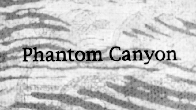 PHANTOM CANYON