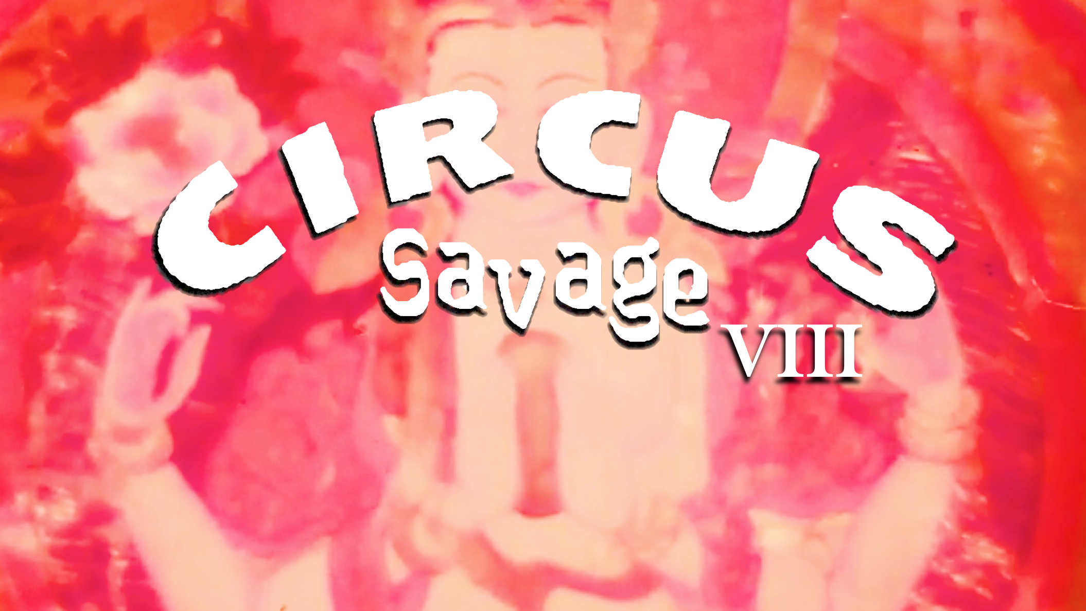 CIRCUS SAVAGE Chapter VIII